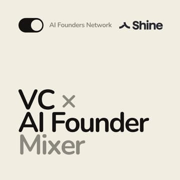 Cover Image for VC x AI Founder Mixer @ Shine.co
