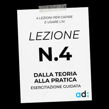 Cover Image for Mercoledì 11/11 - Lezione n.4 - Dalla teoria alla pratica (Esercitazione Guidata)