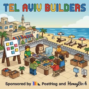 Cover Image for TLV Builders by PostHog & HoneyBook 🦔🍯 - Session 7