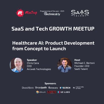 Cover Image for SaaS & Tech GROWTH Meetup - Healthcare AI: Product Development from Concept to Launch