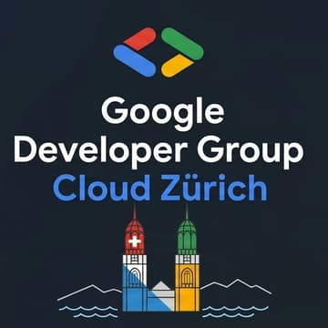 Cover Image for GDG Cloud Zürich: Tech Talks (#38)