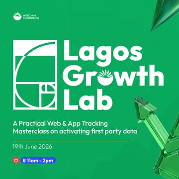 Cover Image for 🇳🇬 Growth Lab: A Practical Web & App Tracking Masterclass on activating First party data.