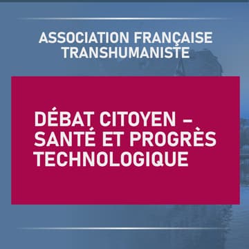 Cover Image for Débat citoyen – Santé et progrès technologique
