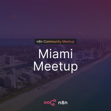 Cover Image for n8n Miami Community Meetup