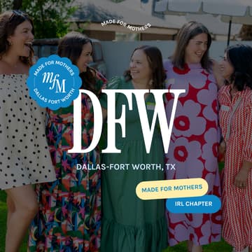 Cover Image for Made For Mothers DFW Chapter Meetup: FAVORITE THINGS PARTY