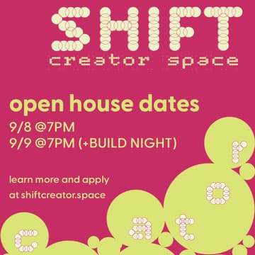Cover Image for [SHIFT] Open House + Build Night 9/9