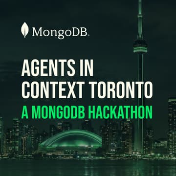 Cover Image for Agents in Context Toronto: A MongoDB Hackathon