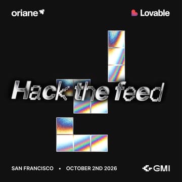 Cover Image for Hack the Feed: Creator Tools Hackathon with Oriane, GMI Cloud & Lovable