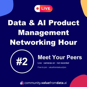 Cover Image for [Online] Data & AI Product Management Networking Hour #2