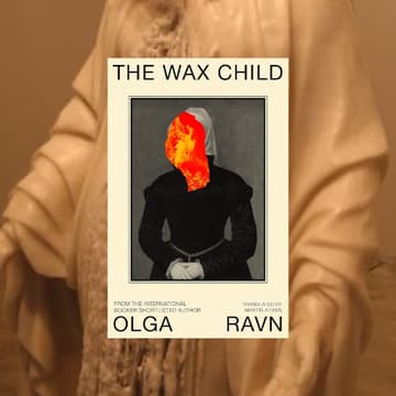 Cover Image for Baba's Book Club: Session #1 (The Wax Child - Olga Ravn)
