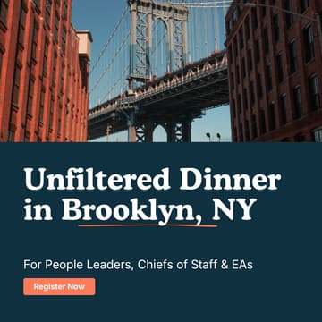 Cover Image for "Unfiltered" Dinner for People Leaders, Chiefs of Staff & EAs | Brooklyn, NY