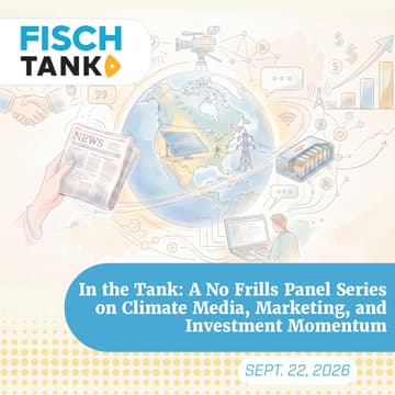 Cover Image for In the Tank: A No Frills Panel Series on Climate Media, Marketing, and Investment Momentum