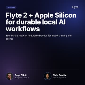 Cover Image for Flyte 2 + Apple Silicon for durable local AI workflows: Your Mac Is Now an AI Devbox:
