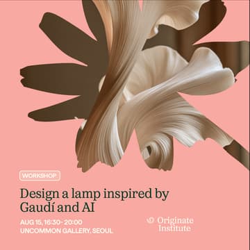Cover Image for Origin8 workshop: Design a lamp inspired by Gaudí and AI