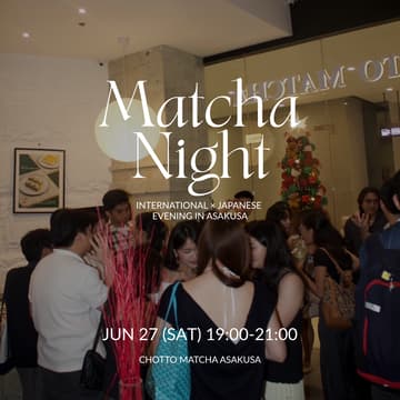 Cover Image for 🍵 Matcha Night: Meet Tokyo Locals & New Friends
