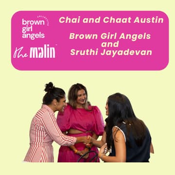 Cover Image for Chai and Chaat Austin With Brown Girl Angels And Sruthi Jayadevan