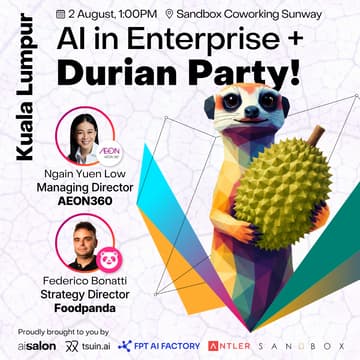 Cover Image for AI Salon KL: AI in Enterprise + Durian Party!