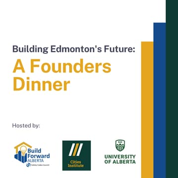 Cover Image for Building Edmonton's Future: A Founders Dinner