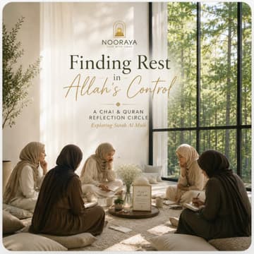 Cover Image for Finding Rest in Allah’s Control: Chai & Quran Reflection on Surah Al Mulk by Nooraya