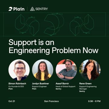 Cover Image for Support Is an Engineering Problem Now — Plain × Sentry