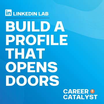 Cover Image for LinkedIn Lab: Build a Profile That Opens Doors