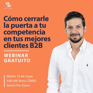 Cover Image for Cómo cerrarle la puerta a tu competencia en tus mejores clientes B2B