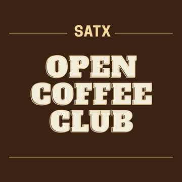 Cover Image for SATX Open Coffee Club