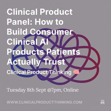Cover Image for Clinical Product Panel: How to Build Consumer Clinical AI Products Patients Actually Trust