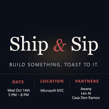 Cover Image for Ship & Sip 🥂 @Microsoft - NYC's Build-Along Happy Hour (Vol. 2)