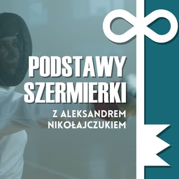 Cover Image for Podstawy szermierki z A. Nikołajczukiem