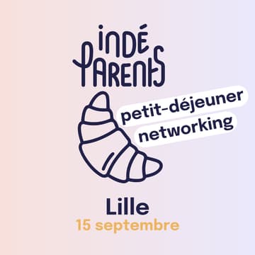 Cover Image for Petit déjeuner et Café Indéparents - Lille - 15 septembre