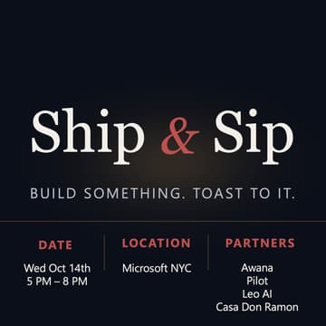 Cover Image for Ship & Sip 🥂 @Microsoft - NYC's Build-Along Happy Hour (Vol. 2)