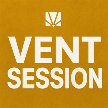 Cover Image for Vent Session