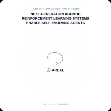 Cover Image for Founder's White Paper Discussion [DL:03]: Next generation Agentic Reinforcement Learning System