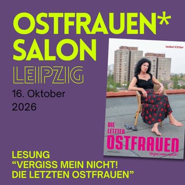 Cover Image for Ostfrauen*Salon Leipzig mit Buchvorstellung Isabel Kittler