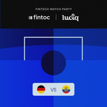 Cover Image for Fintech Watch Party | Alemania vs Ecuador | Fintoc & Luciq