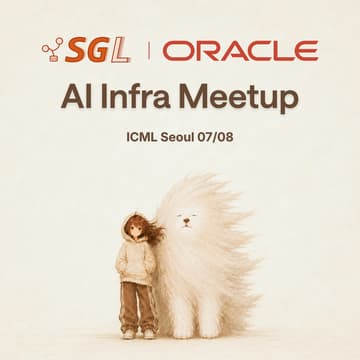Cover Image for AI Infra Meetup at ICML 2026 - Hosted by SGLang and Oracle Cloud Infrastructure (OCI)
