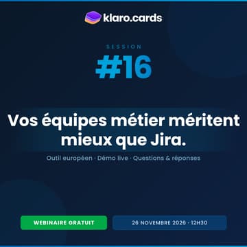 Cover Image for Et si on remplaçait Jira ? (Klaro Cards Session #16)