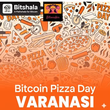Cover Image for Bitcoin Pizza Day with Bitshala (Varanasi)