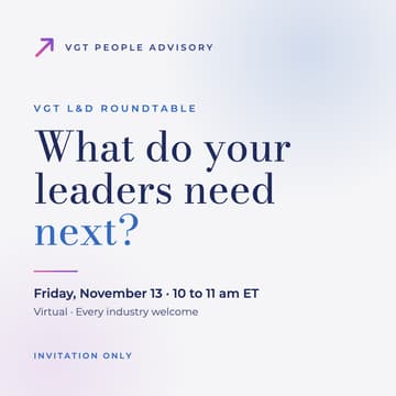 Cover Image for VGT L&D Roundtable: What Do Your Leaders Need Next?