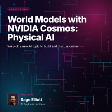 Cover Image for World Models with NVIDIA Cosmos: Physical AI - AI Build & Learn
