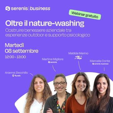 Cover Image for Oltre il nature washing: costruire benessere aziendale tra esperienze outdoor e benessere psicologico