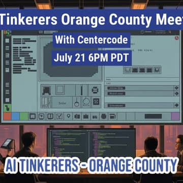 Cover Image for AI Tinkerers Orange County: Tuesday, July 21, 2026 at Centercode