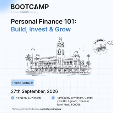 Cover Image for Personal Finance 101: Build, Invest & Grow | Zerodha Bootcamp | Chennai Edition