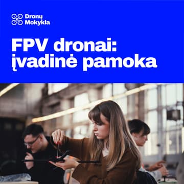Cover Image for FPV dronai: nemokama pamoka