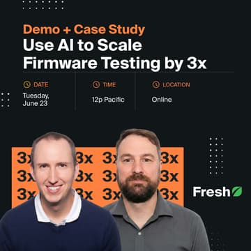 Cover Image for Use AI to Scale Firmware Testing by 3x (Demo + Case Study)