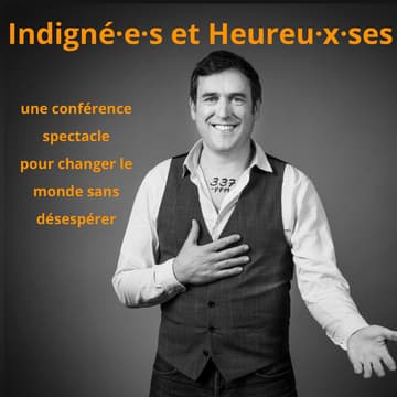 Cover Image for Indigné.e.s et Heureux.e.ses