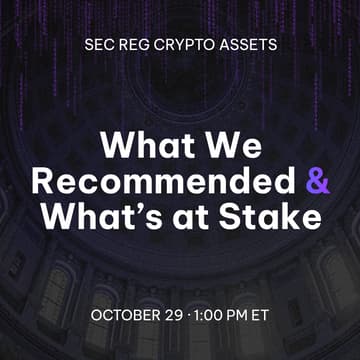 Cover Image for SEC Reg Crypto Assets: What We Recommended and What’s at Stake