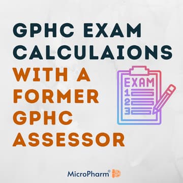 Cover Image for GPhC Exam Calculations with a Former GPhC Assessor