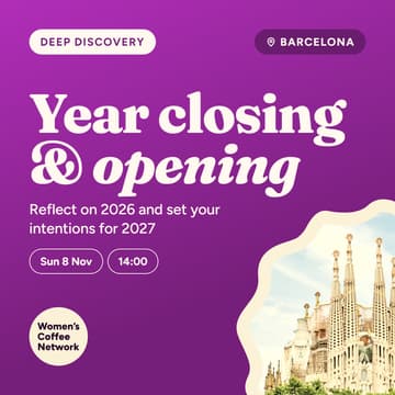 Cover Image for Deep Discovery x Year Closing & New Beginnings 🌱 Sunday Workshop, November Barcelona